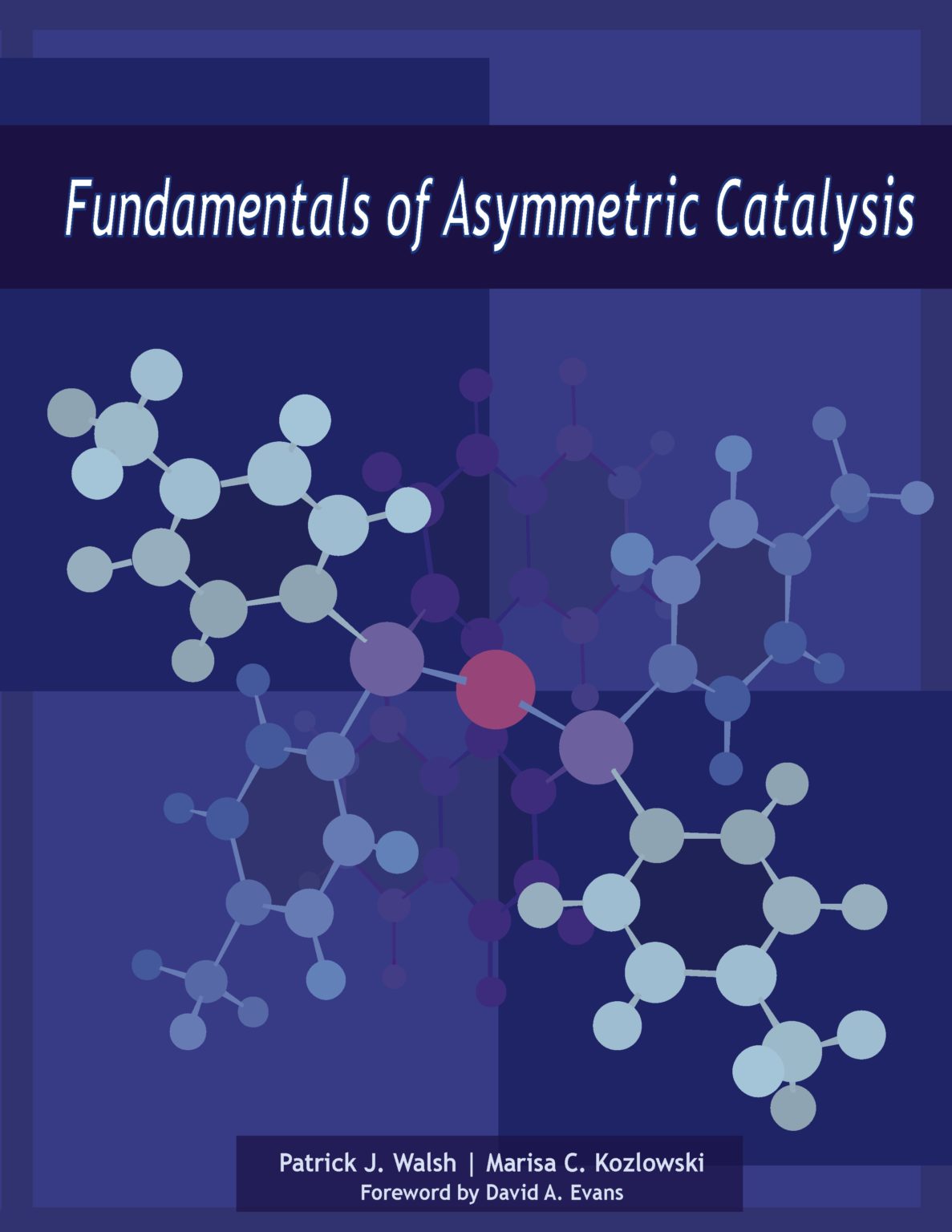 Fundamentals Of Asymmetric Catalysis - University Science Books